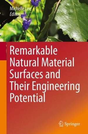 Remarkable Natural Material Surfaces and Their Engineering Potential de Michelle Lee