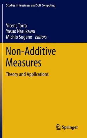 Non-Additive Measures: Theory and Applications de Vicenc Torra