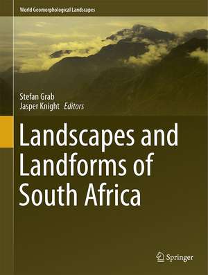 Landscapes and Landforms of South Africa de Stefan Grab