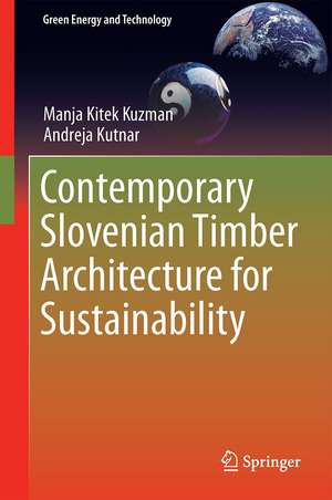 Contemporary Slovenian Timber Architecture for Sustainability de Manja Kitek Kuzman