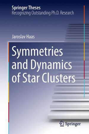 Symmetries and Dynamics of Star Clusters de Jaroslav Haas