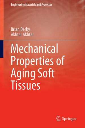 Mechanical Properties of Aging Soft Tissues de Brian Derby