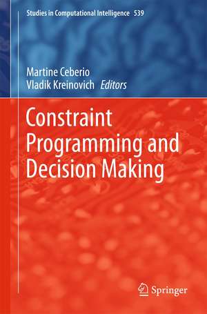 Constraint Programming and Decision Making de Martine Ceberio