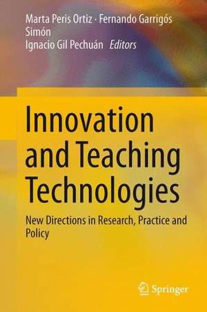 Innovation and Teaching Technologies: New Directions in Research, Practice and Policy de Marta Peris-Ortiz