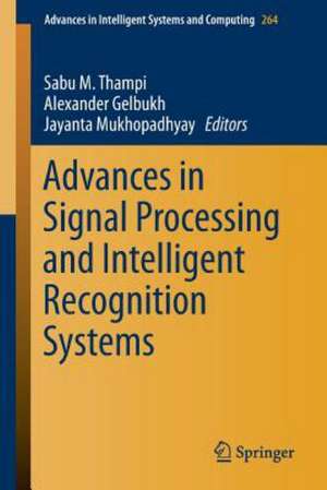 Advances in Signal Processing and Intelligent Recognition Systems de Sabu M. Thampi