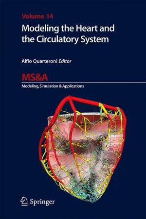 Modeling the Heart and the Circulatory System de Alfio Quarteroni