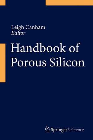 Handbook of Porous Silicon de Leigh Canham