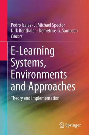 E-Learning Systems, Environments and Approaches: Theory and Implementation de Pedro Isaías