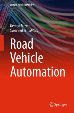 Road Vehicle Automation de Gereon Meyer