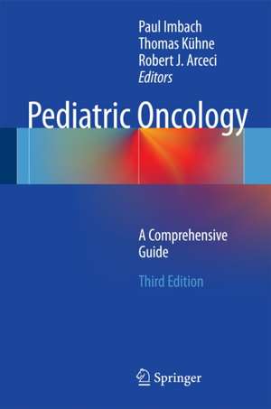 Pediatric Oncology: A Comprehensive Guide de Paul Imbach