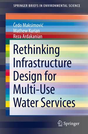 Rethinking Infrastructure Design for Multi-Use Water Services de Čedo Maksimović