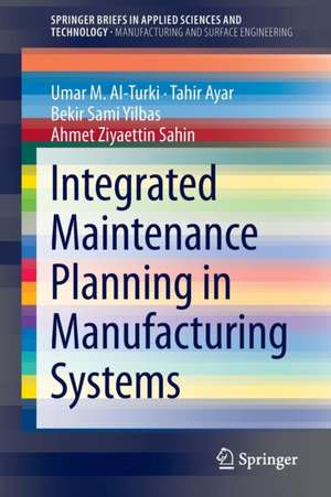 Integrated Maintenance Planning in Manufacturing Systems de Umar M. Al-Turki