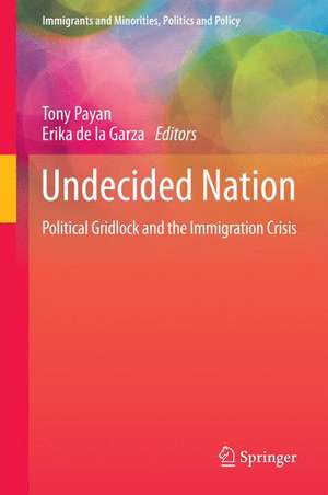 Undecided Nation: Political Gridlock and the Immigration Crisis de Tony Payan