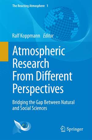 Atmospheric Research From Different Perspectives: Bridging the Gap Between Natural and Social Sciences de Ralf Koppmann