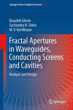 Fractal Apertures in Waveguides, Conducting Screens and Cavities: Analysis and Design de Basudeb Ghosh