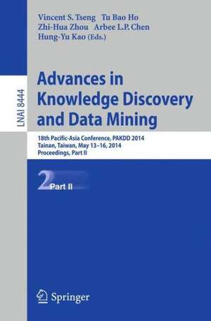 Advances in Knowledge Discovery and Data Mining: 18th Pacific-Asia Conference, PAKDD 2014, Tainan, Taiwan, May 13-16, 2014. Proceedings, Part II de Vincent S. Tseng