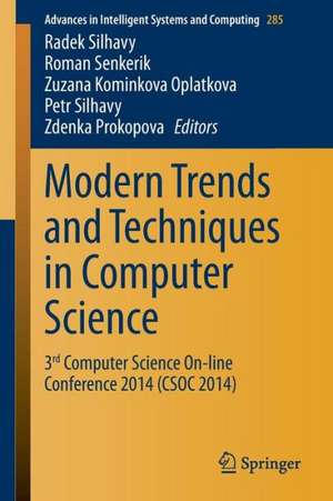 Modern Trends and Techniques in Computer Science: 3rd Computer Science On-line Conference 2014 (CSOC 2014) de Radek Silhavy