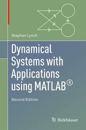 Dynamical Systems with Applications using MATLAB® de Stephen Lynch