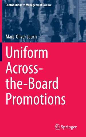 Uniform Across-the-Board Promotions de Marc-Oliver Jauch