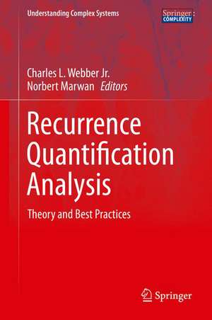 Recurrence Quantification Analysis: Theory and Best Practices de Charles L. Webber, Jr.