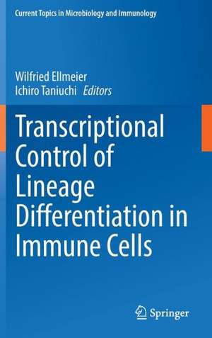 Transcriptional Control of Lineage Differentiation in Immune Cells de Wilfried Ellmeier