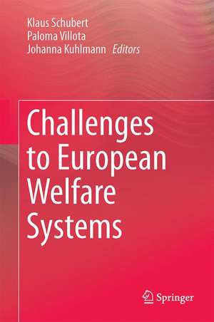 Challenges to European Welfare Systems de Klaus Schubert