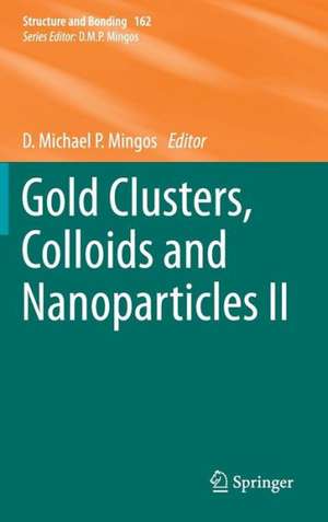 Gold Clusters, Colloids and Nanoparticles II de D. Michael P. Mingos