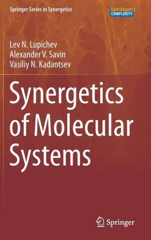 Synergetics of Molecular Systems de Lev N. Lupichev