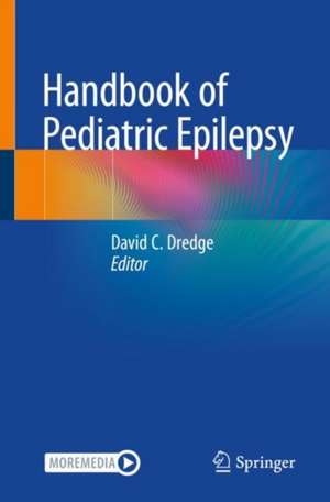 Handbook of Pediatric Epilepsy de David C. Dredge