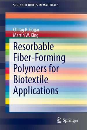 Resorbable Fiber-Forming Polymers for Biotextile Applications de Chirag R. Gajjar