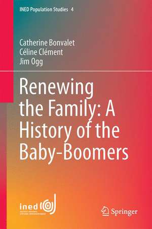 Renewing the Family: A History of the Baby Boomers de Catherine Bonvalet