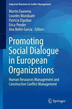 Promoting Social Dialogue in European Organizations: Human Resources Management and Constructive Conflict Management de Martin Euwema