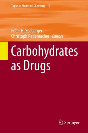 Carbohydrates as Drugs de Peter H. Seeberger