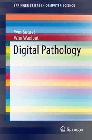 Digital Pathology de Yves Sucaet