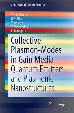 Collective Plasmon-Modes in Gain Media: Quantum Emitters and Plasmonic Nanostructures de V.A.G. Rivera