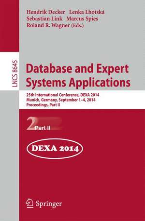 Database and Expert Systems Applications: 25th International Conference, DEXA 2014, Munich, Germany, September 1-4, 2014. Proceedings, Part II de Hendrik Decker