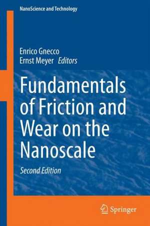 Fundamentals of Friction and Wear on the Nanoscale de Enrico Gnecco