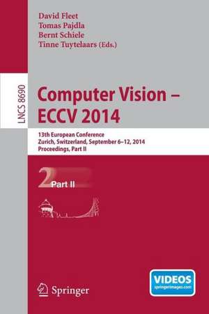 Computer Vision -- ECCV 2014: 13th European Conference, Zurich, Switzerland, September 6-12, 2014, Proceedings, Part II de David Fleet