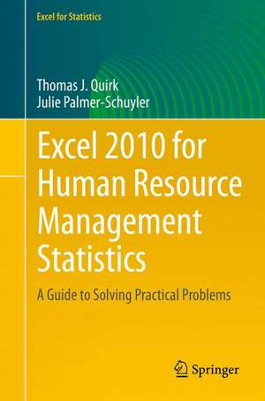 Excel 2010 for Human Resource Management Statistics: A Guide to Solving Practical Problems de Thomas J. Quirk