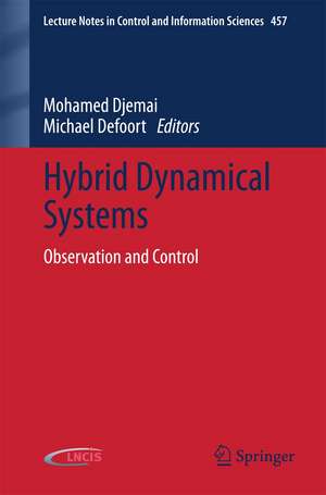 Hybrid Dynamical Systems: Observation and Control de Mohamed Djemai