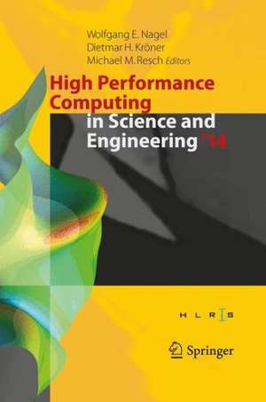 High Performance Computing in Science and Engineering ‘14: Transactions of the High Performance Computing Center, Stuttgart (HLRS) 2014 de Wolfgang E. Nagel