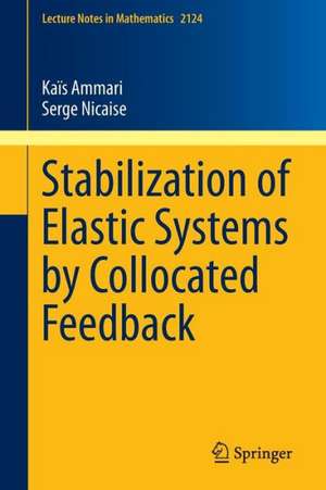 Stabilization of Elastic Systems by Collocated Feedback de Kaïs Ammari