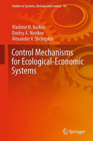 Control Mechanisms for Ecological-Economic Systems de Vladimir N. Burkov