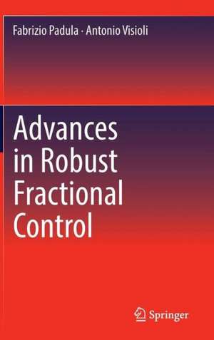 Advances in Robust Fractional Control de Fabrizio Padula