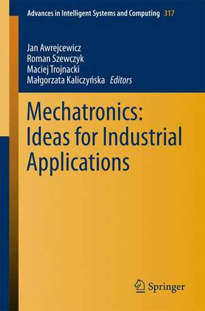 Mechatronics: Ideas for Industrial Applications de Jan Awrejcewicz