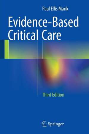 Evidence-Based Critical Care de Paul Ellis Marik