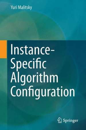 Instance-Specific Algorithm Configuration de Yuri Malitsky