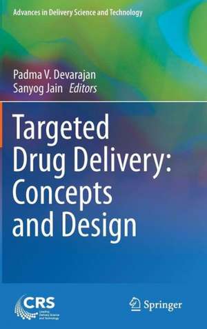 Targeted Drug Delivery : Concepts and Design de Padma V. Devarajan