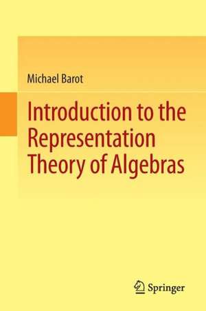 Introduction to the Representation Theory of Algebras de Michael Barot