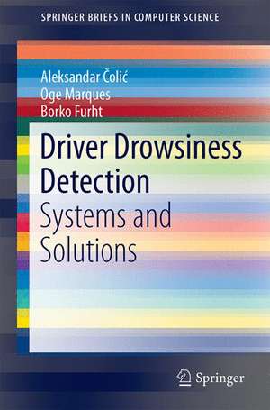 Driver Drowsiness Detection: Systems and Solutions de Aleksandar Čolić